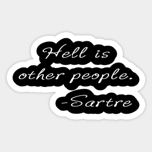 Hell is other people Sticker